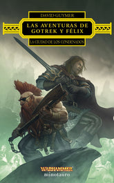🐉 LAS AVENTURAS DE GOTREK Y FÉLIX: LA CIUDAD DE LOS CONDENADOS - 9788445016923